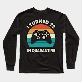 I Turned 22 In Quarantine - Birthday 1999 Gift For 22 Year Long Sleeve T-Shirt